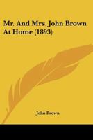 Mr. And Mrs. John Brown At Home 1166960064 Book Cover