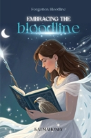 Embracing the Bloodline: Forgotten Bloodlines 1475202008 Book Cover