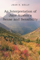An Interpretation of Jane Austen's Sense and Sensibility 1662436335 Book Cover
