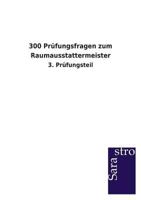 300 Prüfungsfragen zum Raumausstattermeister 3864714362 Book Cover
