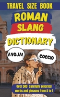 Roman Slang Dictionary: Your Ultimate Survival Guide to Roman Banter (Slang Dictionary Around The World) B0DT185J7M Book Cover