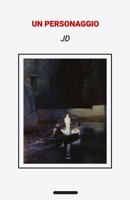 Un personaggio (Italian Edition) B0DZ5Q8HGW Book Cover