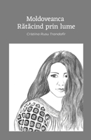 Moldoveanca Ratacind prin Lume (Romanian Edition) 1326655795 Book Cover