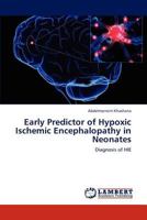 Early Predictor of Hypoxic Ischemic Encephalopathy in Neonates 365923236X Book Cover