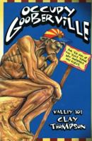 Occupy Gooberville - For the 99% of You Who Think I'm Always Right! 0935810943 Book Cover