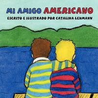 Mi Amigo Americano 1426939094 Book Cover