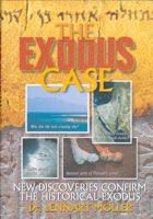 The Exodus Case: New Discoveries Confirm the Historical Exodus 8772472308 Book Cover