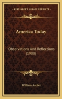 America Today: Observations And Reflections 1542416914 Book Cover