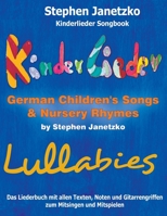 Kinderlieder Songbook - German Children's Songs & Nursery Rhymes - Lullabies: Das Liederbuch mit allen Texten, Noten und Gitarrengriffen zum Mitsingen und Mitspielen B099BWRV5N Book Cover