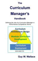 The Curriculum Manager's Handbook: Defining the Job of a Curriculum Manager in Performance Competence Terms 146355558X Book Cover
