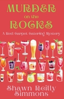 Murder on the Rocks: A Red Carpet Catering Mystery 1685124879 Book Cover