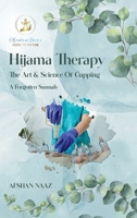 Hijama Therapy: The Art and Science of Cupping (A Forgotten Sunnah) 1966558120 Book Cover