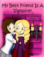 My Best Friend Is A Vampire 1499142919 Book Cover