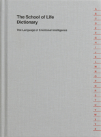 The School of Life Dictionary 0995753598 Book Cover