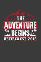 The Adventure Begins Retired Est. 2019: A Thoughtful Retirement Card Alternative 1070248819 Book Cover