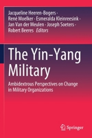 The Yin-Yang Military: Ambidextrous Perspectives on Change in Military Organizations 3030524353 Book Cover