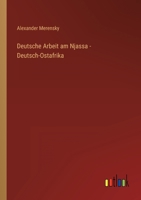 Deutsche Arbeit am Njassa - Deutsch-Ostafrika 3368603965 Book Cover