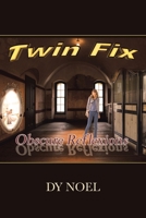 Twin Fix: Obscure Reflexions 164492577X Book Cover