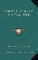 A Brief History Of The War 1166428974 Book Cover