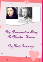 My Reincarnation Story as Marilyn Monroe 1312564407 Book Cover