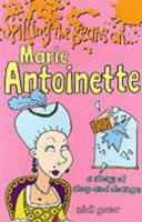 Spilling the Beans on Marie Antoinette 1902947622 Book Cover