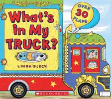 What's in My Truck? 0545535255 Book Cover