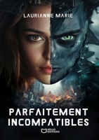 Parfaitement incompatibles (French Edition) 2386272125 Book Cover