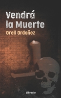 Vendrá la muerte B099BYNFZP Book Cover