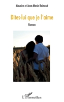 Dites-lui que je l'aime: Roman 2343115419 Book Cover