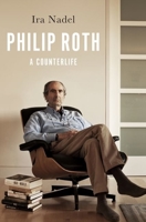 Philip Roth: A Counterlife 0199846103 Book Cover