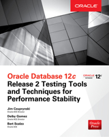 Oracle Database 12c Release 2 Testing Tools and Techniques for Performance and Scalability 1260025969 Book Cover
