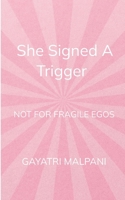 She Signed the Trigger 9371562919 Book Cover