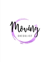 Moving Checklist: Planner For Moving To A New Home Or House Journal Book 1659028248 Book Cover