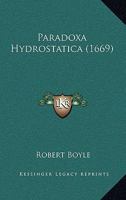 Paradoxa Hydrostatica (1669) 1166307395 Book Cover