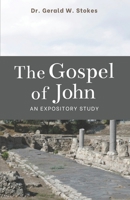 The Book of John: An Expository Study B08GLQNM5H Book Cover