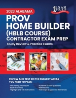 2023 Alabama PROV Home Builder HBLB Contractor Exam Prep: 2023 Study Review & Practice Exams B0CDNCBMYR Book Cover