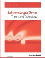 Subwavelength Optics : Theory and Technology 1608057046 Book Cover