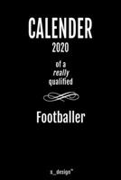Calendar 2020 for Football Players / Footballer: Weekly Planner / Diary / Journal for the whole year. Space for Notes, Journal Writing, Event Planning, Quotes and Memories 1673385397 Book Cover
