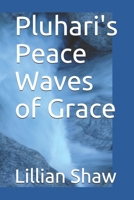 Pluhari's Peace Waves of Grace B08MVJ5K35 Book Cover