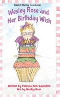 Wesley Rose and Her Birthday Wish 1950169839 Book Cover