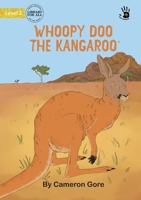 Whoopy Doo the Kangaroo - Our Yarning 1922932027 Book Cover