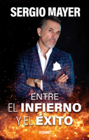 Entre el infierno y el éxito (Spanish Edition) 6075578463 Book Cover