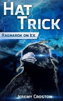 Hat Trick: A Ragnarok on Ice Story 1537373625 Book Cover