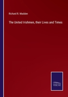 The United Irishmen, their Lives and Times 3375148003 Book Cover