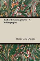 Richard Harding Davis a Bibliography 1355728606 Book Cover