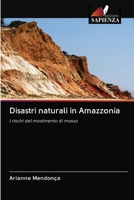 Disastri naturali in Amazzonia: I rischi del movimento di massa 6203044784 Book Cover