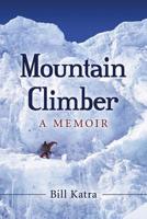 Mountain Climber: A Memoir 1476679630 Book Cover