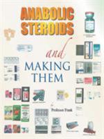 Anabolic Steroids and Making Them 1412078598 Book Cover