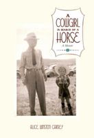 A cowgirl in Search of a Horse 0615345484 Book Cover