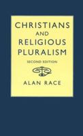 Christians and Religious Pluralism: Patterns in the Christian Theology of Religions 0883441012 Book Cover